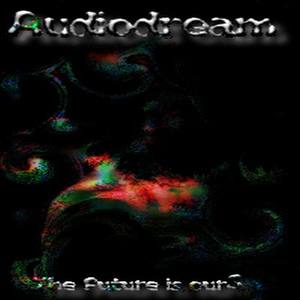 Audiodream - The Future is ours