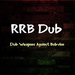 Dub Weapons Against Babylon