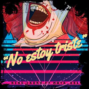 No Estoy Triste(feat. Mata 053)
