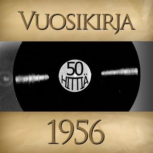 Vuosikirja 1956 - 50 hittiä