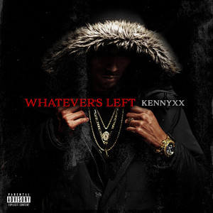 Whatever's left (Explicit)