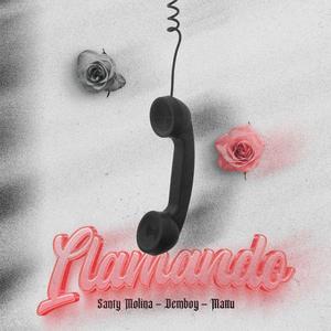 Llamando (feat. MATTU & Demboy) (Explicit)