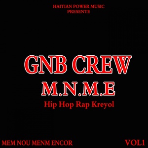 M.N.M.E mem nou menm encor, Vol. 1 (Hip Hop Rap Kreyol) [Explicit]