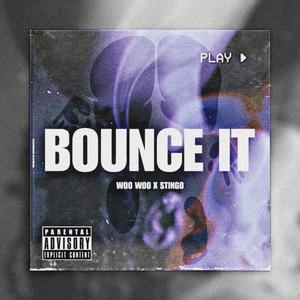 Bounce It (feat. Stingo) [Explicit]