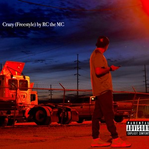 Crazy (Freestyle) [Explicit]