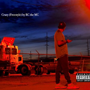 Crazy(Freestyle) (Explicit)