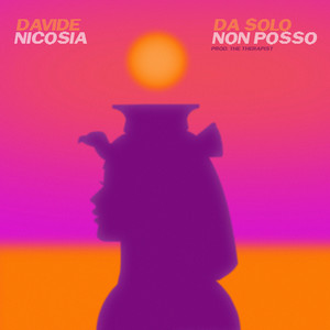 Da Solo Non Posso (Explicit)