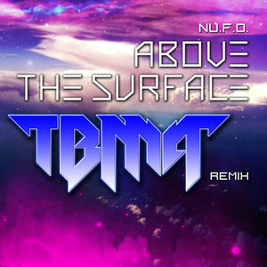 Above the Surface (Tbma Remix) [feat. Tbma]