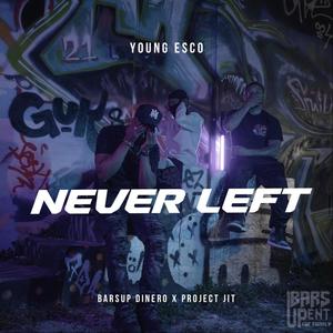 Never Left (Explicit)