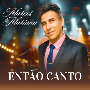 Então canto