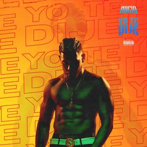 Yo Te Dije (Explicit)