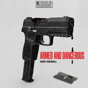 Armed and Dangerous (Explicit)