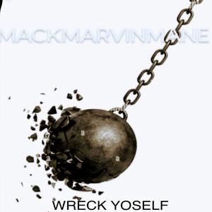 WRECK YOSELF (Explicit)