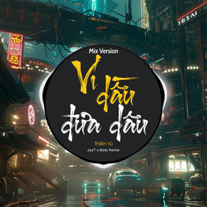 Beta Remix - Ví Dầu Đưa Dâu (Remix)