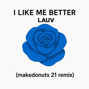 Lauv - I Like Me Better (Makedonuts21 remix)