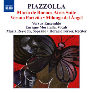 PIAZZOLLA: Maria de Buenos Aires Suite / Verano Porteno / Milonga del Angel