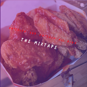 Hot Sauce and Ketchup All over the Mixtape (Explicit)