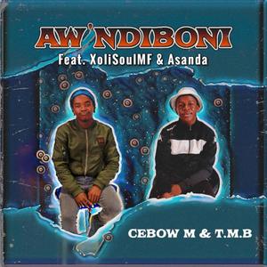 Aw'ndiboni(feat. XoliSoulMF & Asanda) (Explicit)