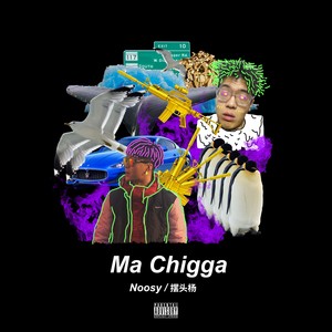 Ma Chigga