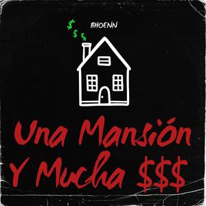 Una Mansión Y Mucha $$$