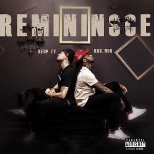 Reminisce (feat. ReUp Ty) [Explicit]