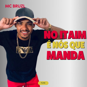 No Itaim É Nós Que Manda (Explicit)