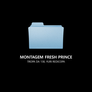 MONTAGEM FRESH PRINCE (Explicit)
