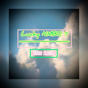 Lucky Nmbr 7 (Explicit)