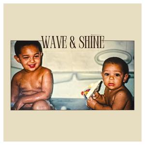 WAVE & SHINE (Explicit)