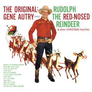 The Original: Gene Autry Sings Rudolph The Red-Nosed Reindeer & Other Christmas Favorites