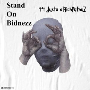 Stand On Bidnezz (feat. RichPotna2) [Explicit]