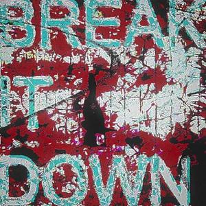 #BREAK IT DOWN (Explicit)