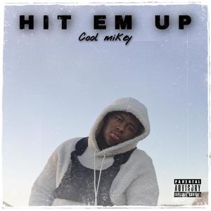 Hit em up (Explicit)