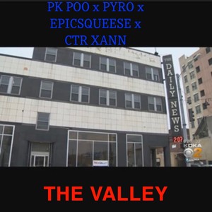 The Valley(feat. Pk Poo, EpicSqueese & CTR Xann) (Explicit)