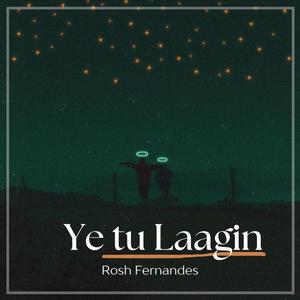 Ye tu laagin