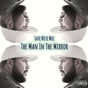 The Man in the Mirror (Explicit)