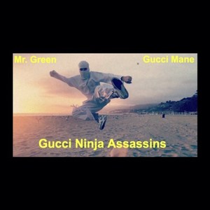 Gucci Ninja Assassins (Explicit)