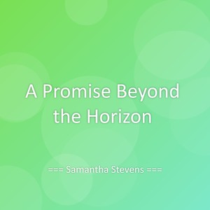 A Promise Beyond the Horizon