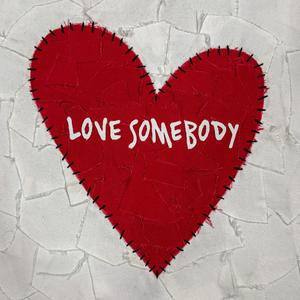 Love Somebody