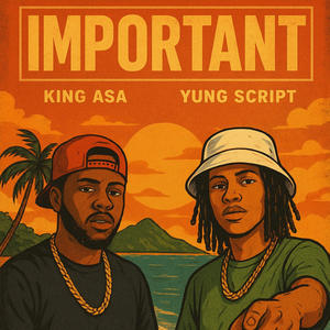 Important (feat. King Asa) (Explicit)
