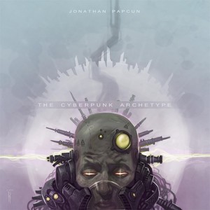 The Cyberpunk Archetype (Explicit)