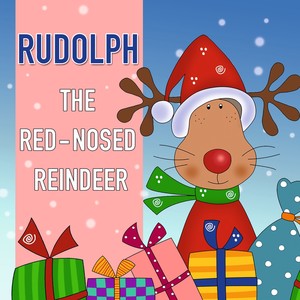 Rudolph, The Red-Nosed Reindeer