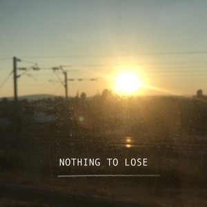 Nothing To Lose