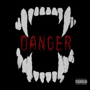 Danger (Explicit)