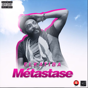 Métastase (Explicit)