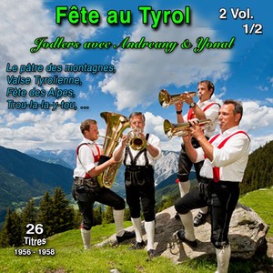 Fête au Tyrol - 2 vol. (Vol. 1/2 : Jodlers - 26 Jodlers : 1956-1958)