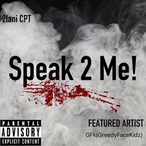 Speak 2 Me (feat. GFK)