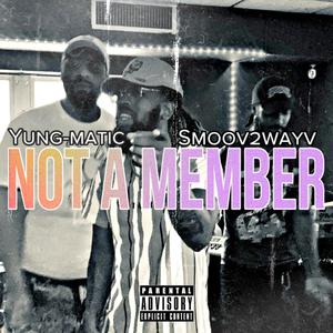 Not A Member (Explicit)