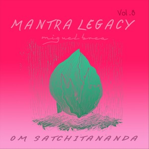 Om Satchitananda: Mantra Legacy, Vol. 8