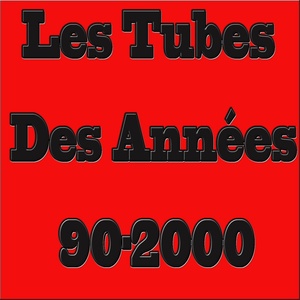 Les tubes des années 90-2000